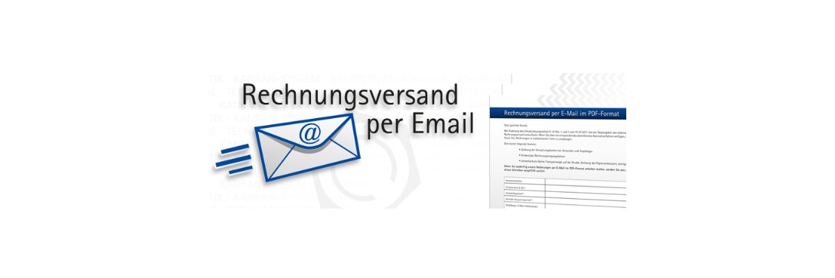 Rechnungsversand per E-Mail im PDF-Format - Rechnungsversand per E-Mail im PDF-Format
